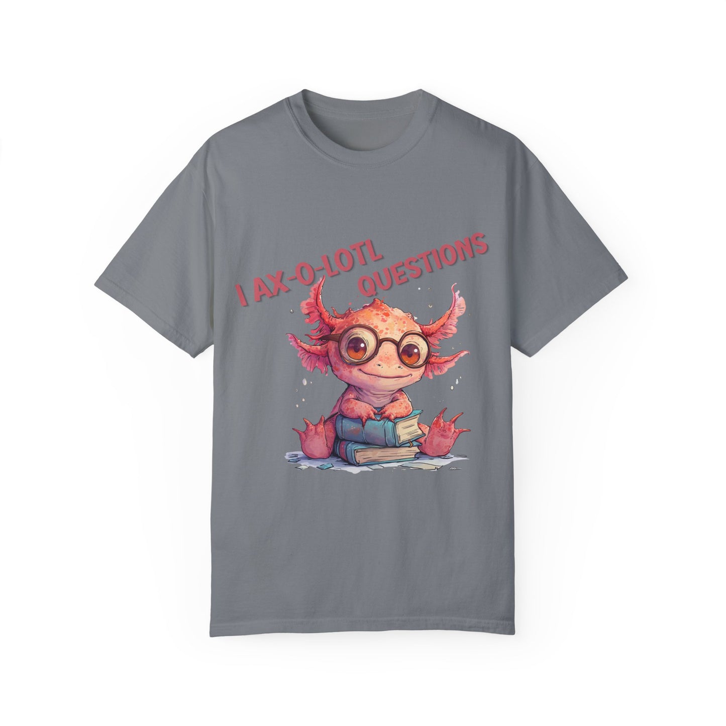 I Axolotl Questions T-shirt