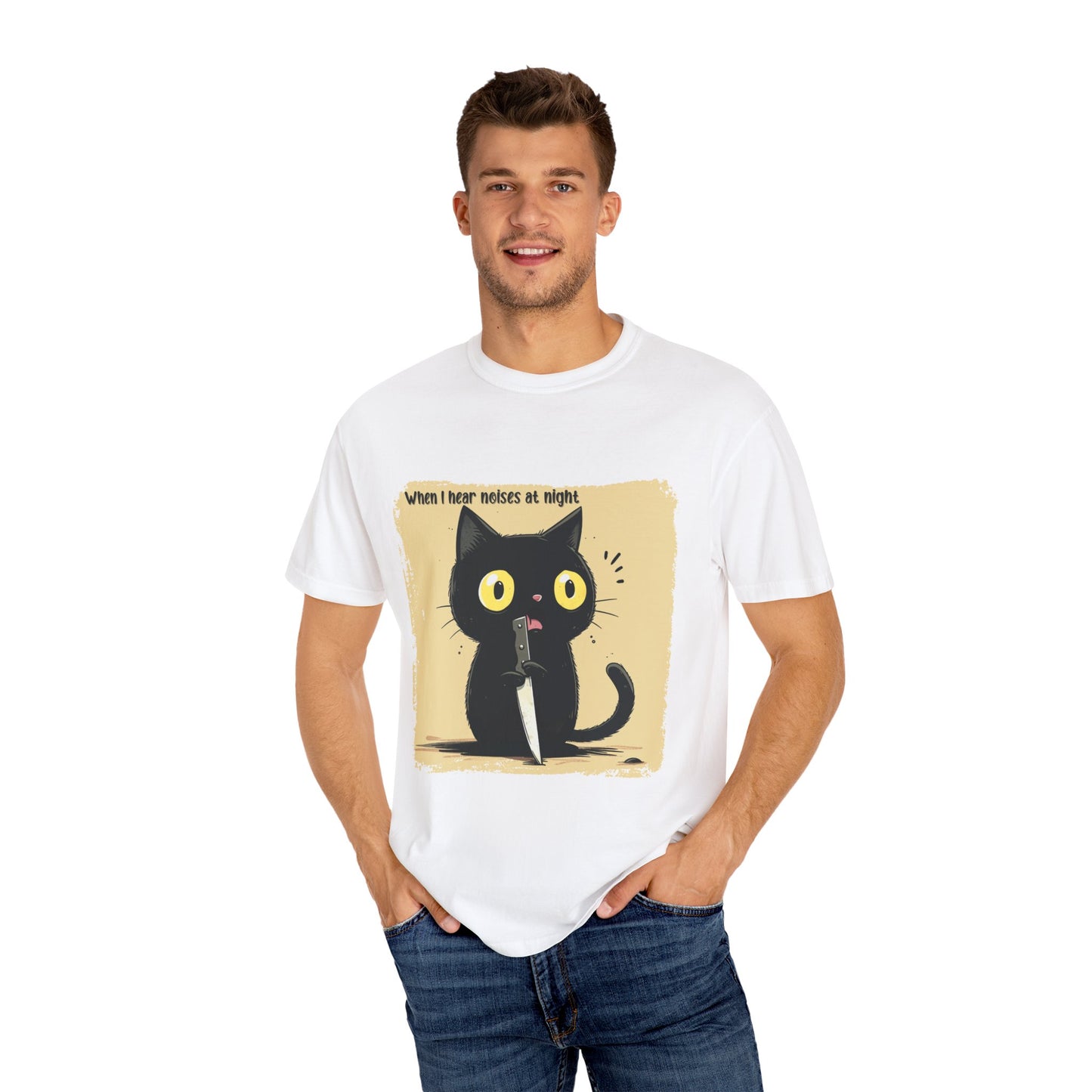 When I hear noises at night, Cat T-shirt