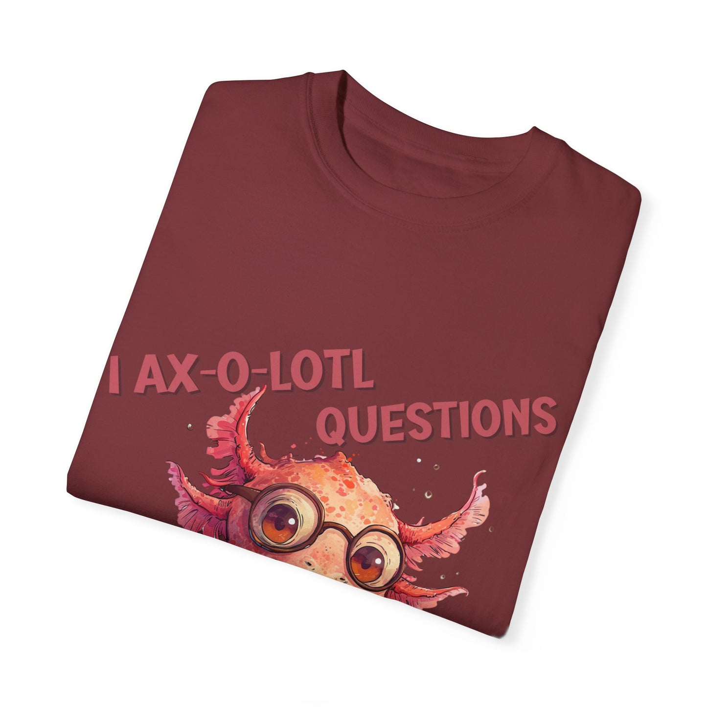 I Axolotl Questions T-shirt