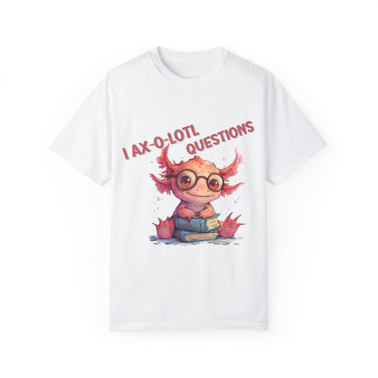 I Axolotl Questions T-shirt