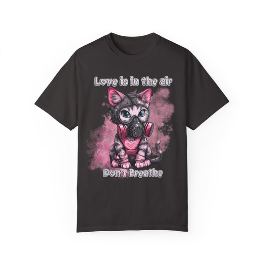 Love is in the air don't breathe, Valentine's shirt