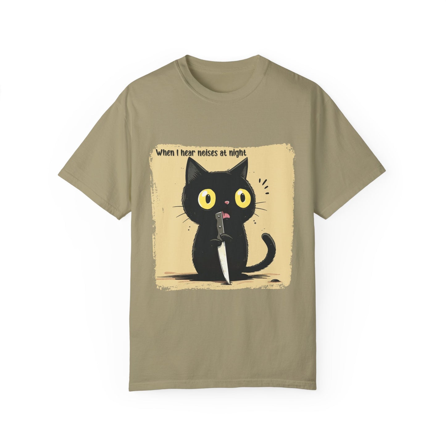 When I hear noises at night, Cat T-shirt