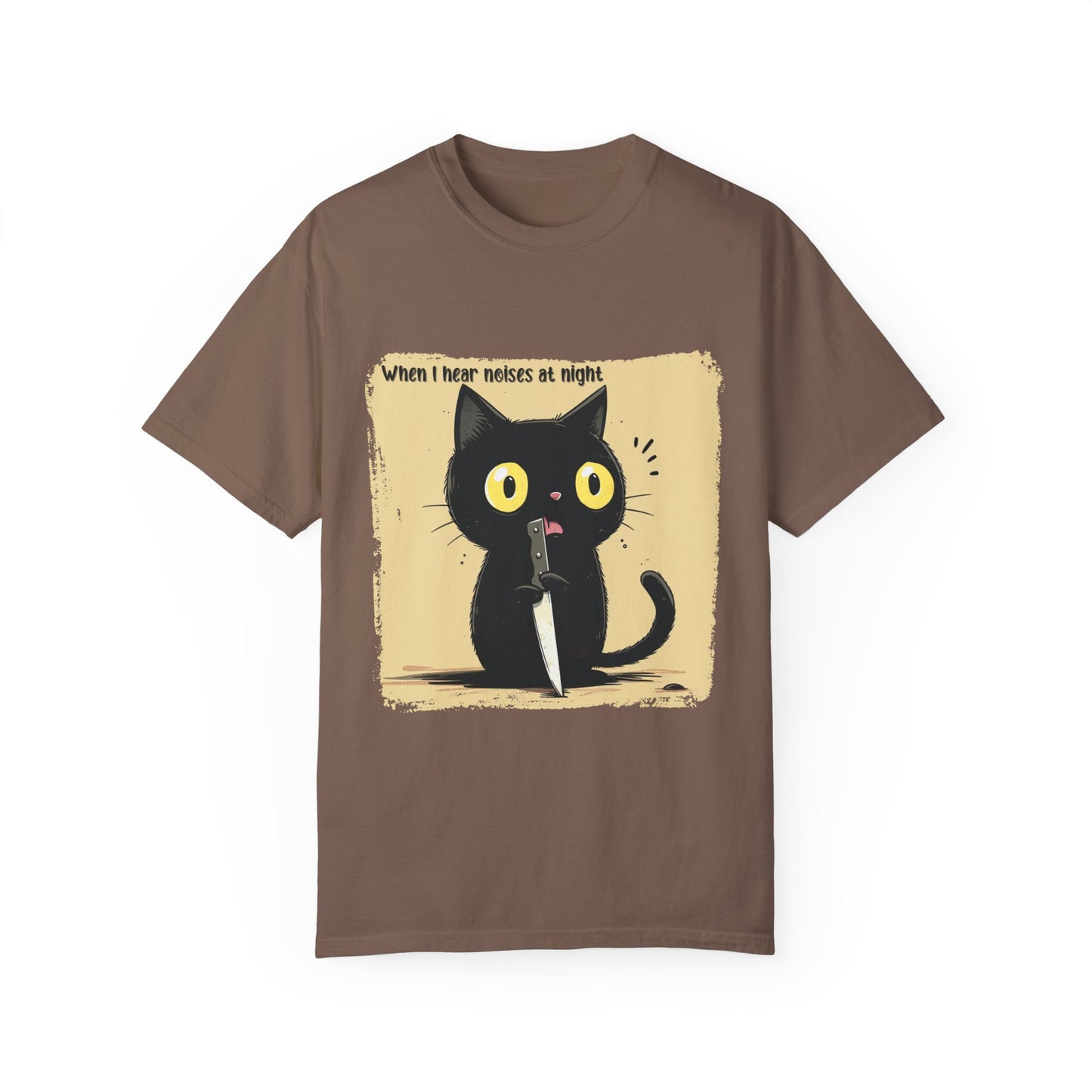 When I hear noises at night, Cat T-shirt